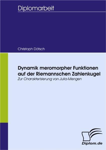 Dynamik meromorpher Funktionen auf der Riemannschen Zahlenkugel