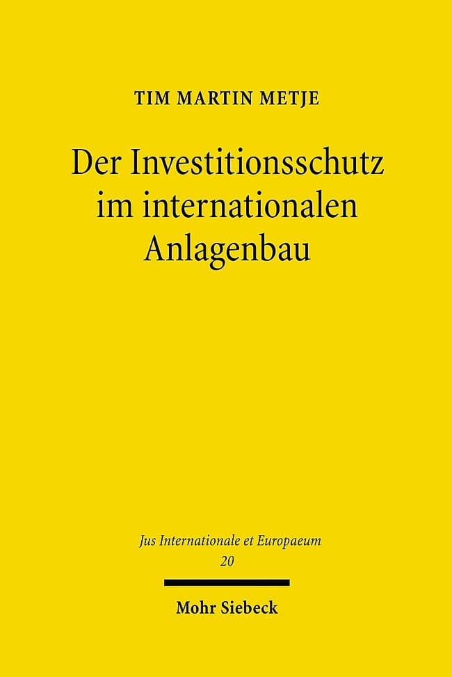 Der Investitionsschutz im internationalen Anlagenbau