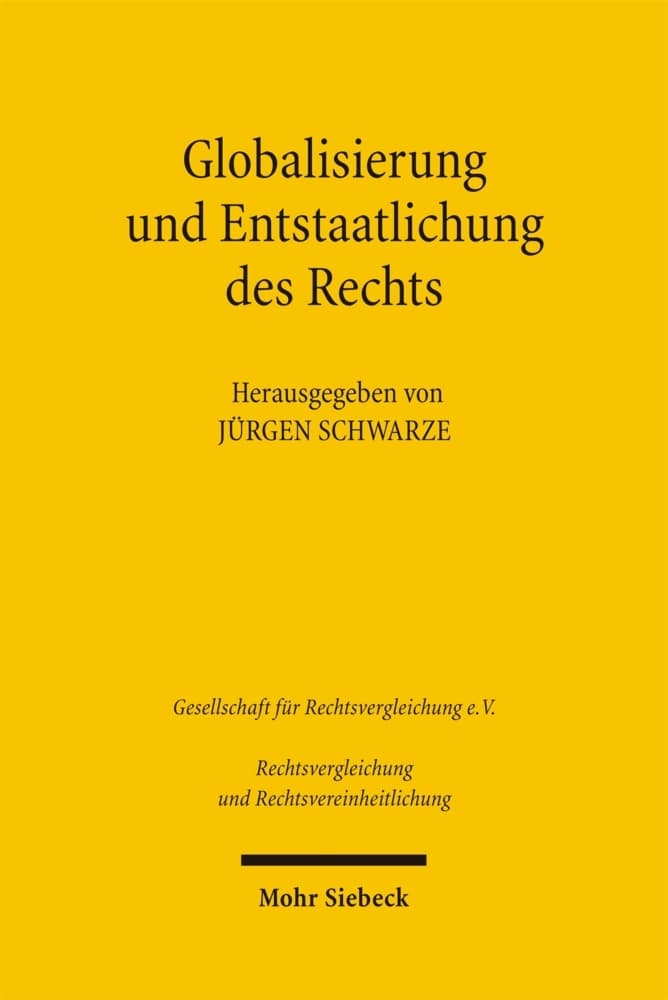 Globalisierung und Entstaatlichung des Rechts. Teilbd.1