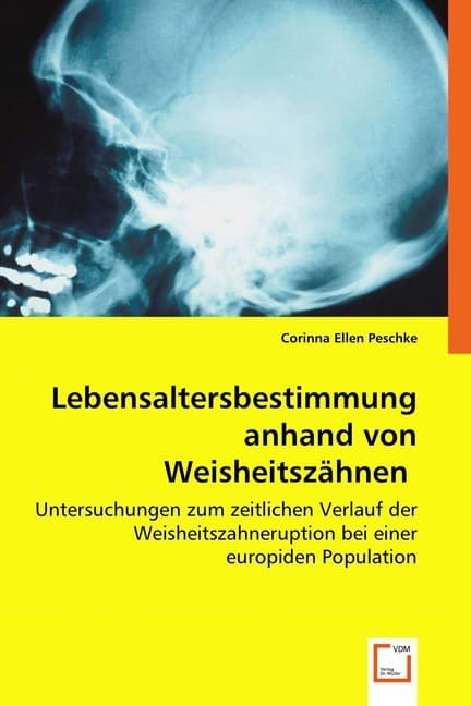 Lebensaltersbestimmung anhand von Weisheitszähnen