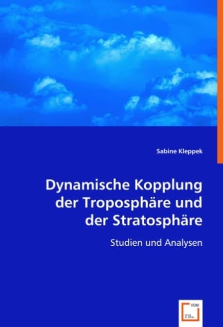 Dynamische Kopplung der Troposphäre und der Stratosphäre