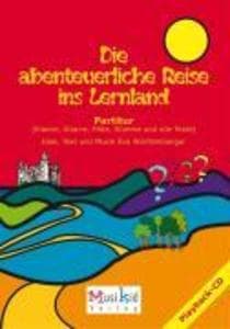 Die abenteuerliche Reise ins Lernland. Partitur