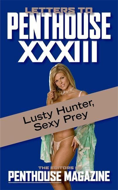 Letters to Penthouse XXXIII