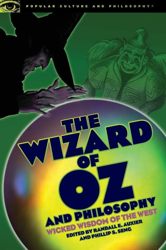 The Wizard of Oz and Philosophy
