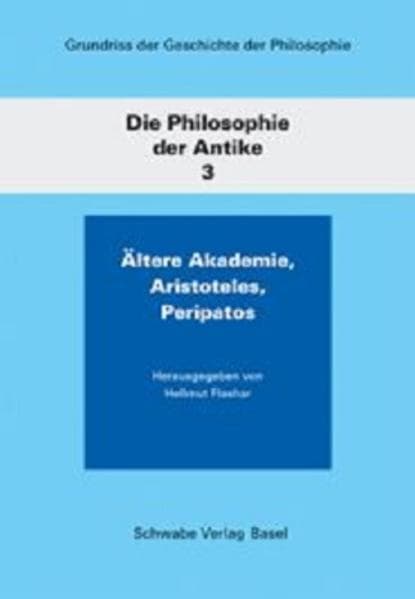 Grundriss der Geschichte der Philosophie / Die Philosophie der Antike / Ältere Akademie, Aristoteles