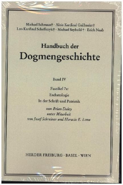 Sakramente; Eschatologie. Faszikel.7a
