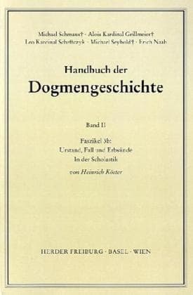 Handbuch der Dogmengeschichte / Bd II: Der trinitarische Gott - Die Schöpfung - Die Sünde / Urstand,
