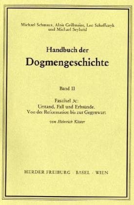Handbuch der Dogmengeschichte / Bd II: Der trinitarische Gott - Die Schöpfung - Die Sünde / Urstand,