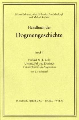 Handbuch der Dogmengeschichte / Bd II: Der trinitarische Gott - Die Schöpfung - Die Sünde / Urstand,