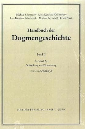 Der Trinitarische Gott; Die Schöpfung; Die Sünde. Faszikel.2a