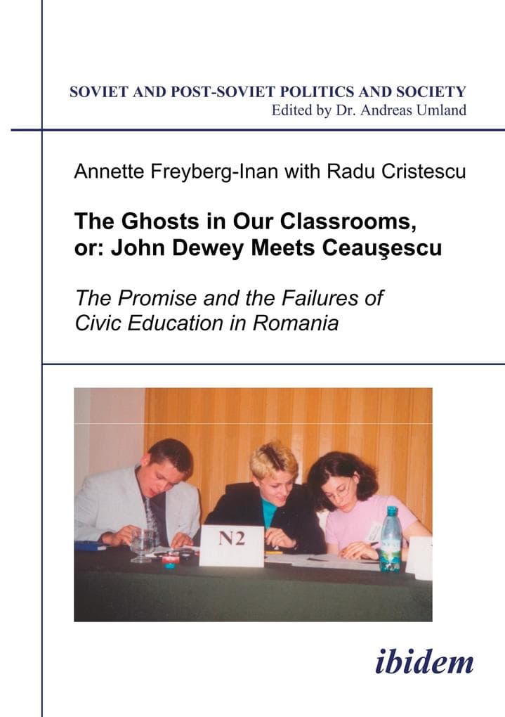 The Ghosts in Our Classrooms, or: John Dewey Meets Ceauescu