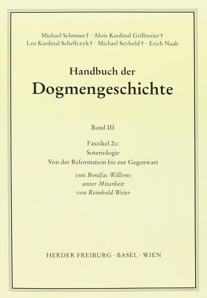 Handbuch der Dogmengeschichte / Bd III: Christologie - Soteriologie - Mariologie. Gnadenlehre / Soteriologie.Faszikel.2c