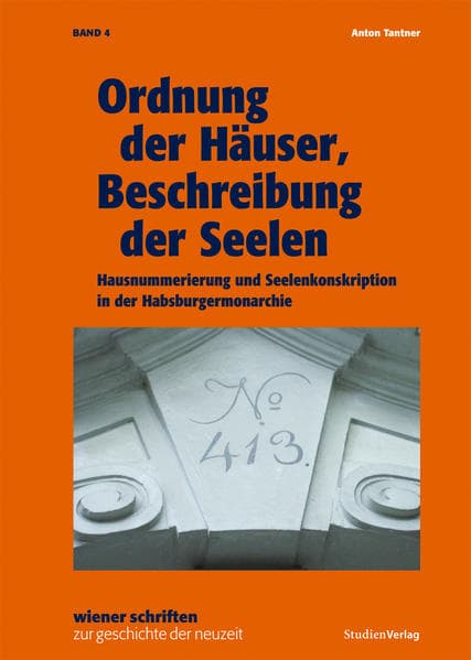 Ordnung der Häuser, Beschreibung der Seelen: Hausnummerierung und Seelenkonskription in der Habsburgermonarchie