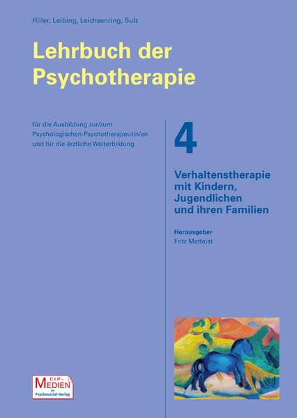 Das große Lehrbuch der Psychotherapie. Band 4 - Verhaltenstherapie mit Kindern, Jugendlichen und ihren Familien
