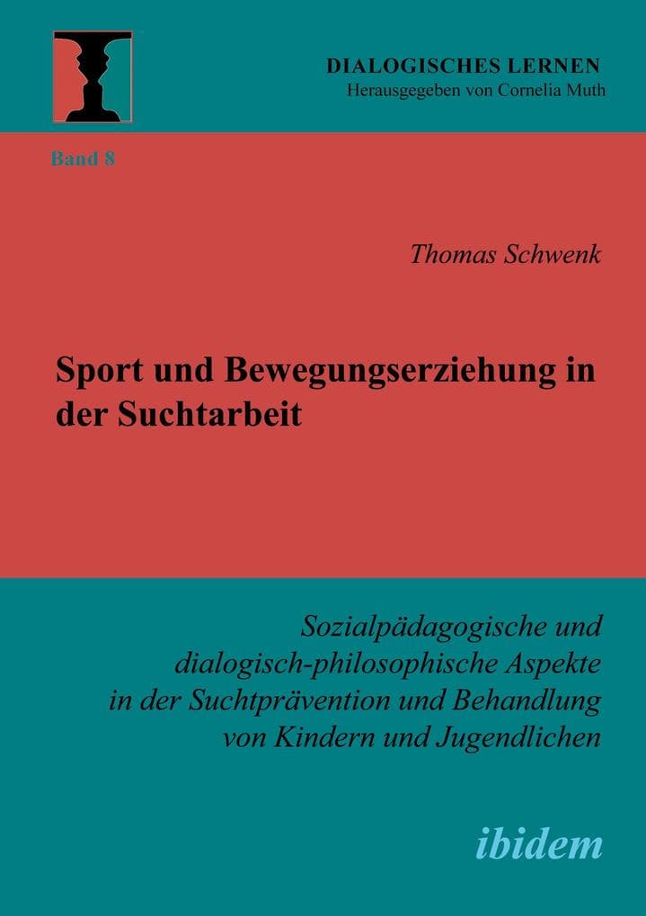 Sport und Bewegungserziehung in der Suchtarbeit