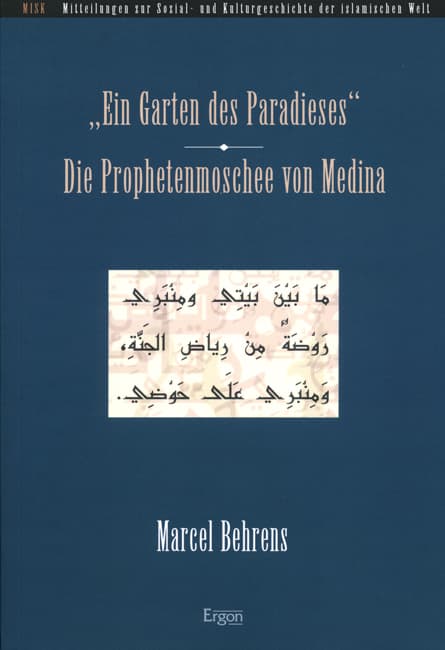 Ein Garten des Paradieses: Die Prophetenmoschee von Medina