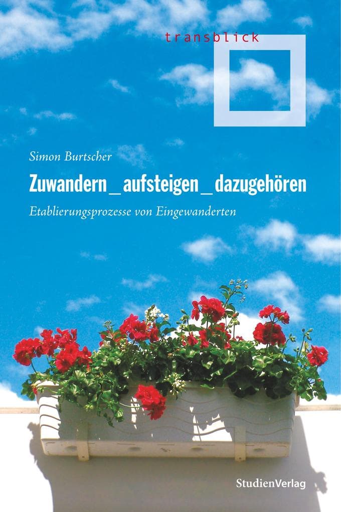 Zuwandern - aufsteigen - dazugehören