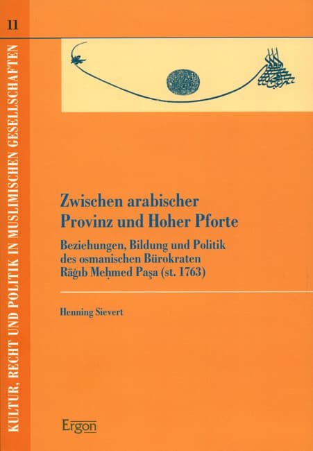 Zwischen arabischer Provinz und Hoher Pforte