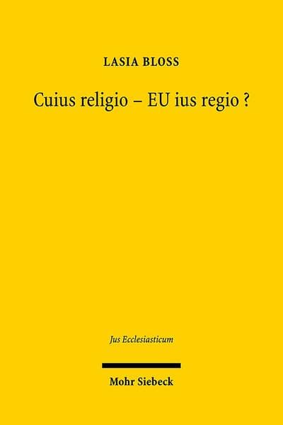 Cuius religio - EU ius regio?