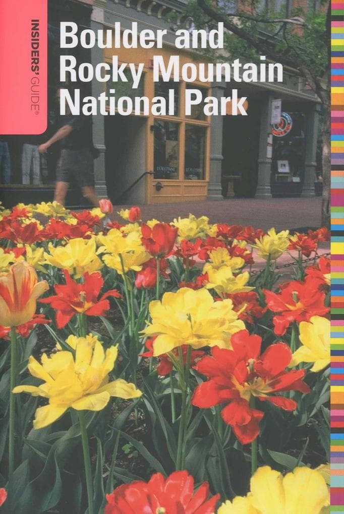 Insiders' Guide® to Boulder and Rocky Mountain National Park