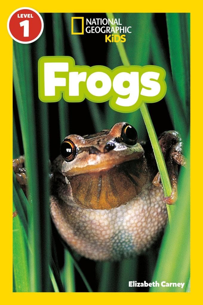 Frogs (National Geographic Kids Readers, Level 1)