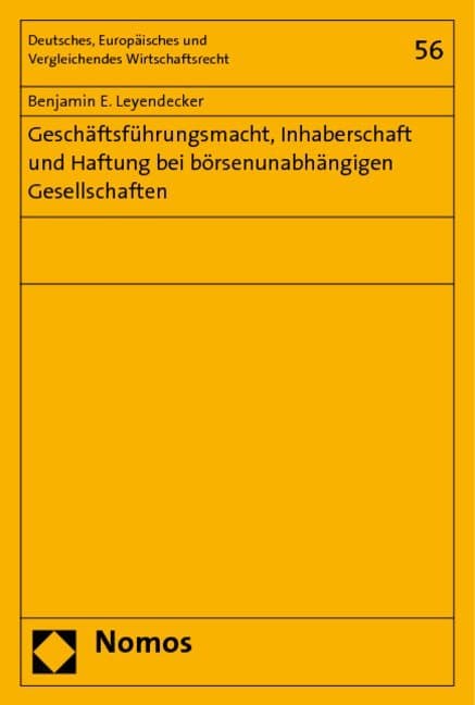 Geschäftsführungsmacht, Inhaberschaft und Haftung bei börsenunabhängigen Gesellschaften