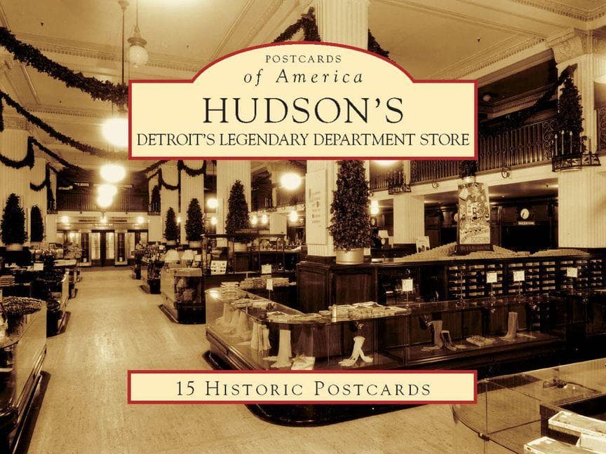 Hudson's: Detroit's Legendary Department Store