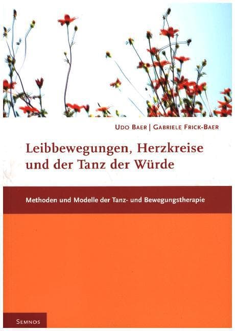 Leibbewegungen, Herzkreise und der Tanz der Würde