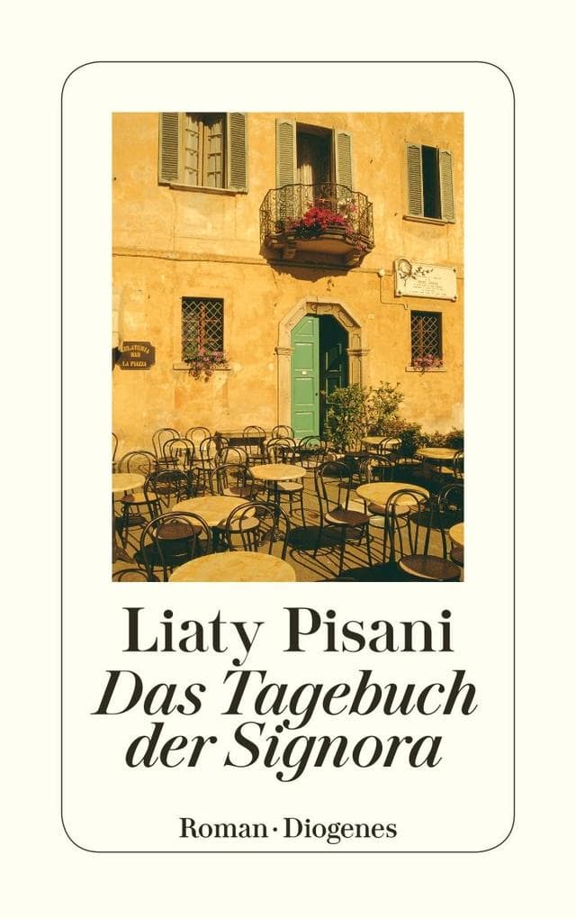 Das Tagebuch der Signora: Roman