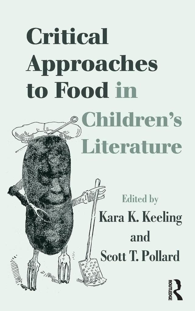 Critical Approaches to Food in Children's Literature