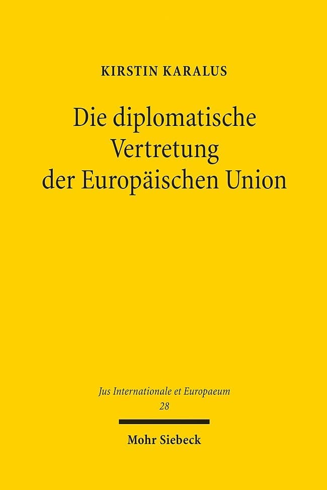 Die diplomatische Vertretung der Europäischen Union