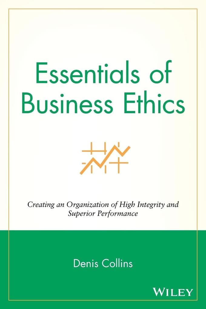 Essentials of Business Ethics