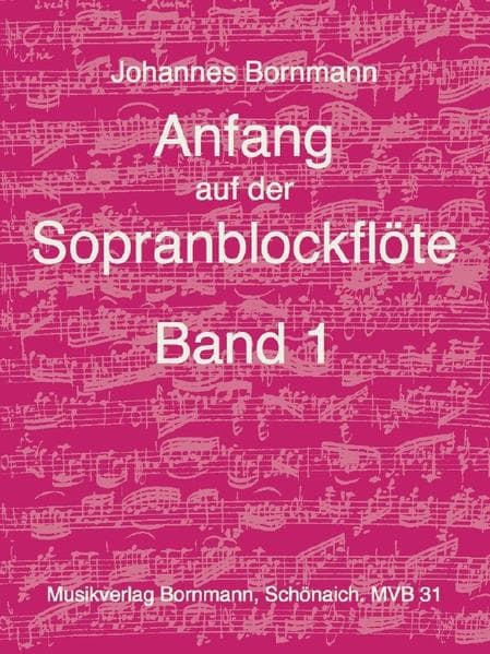 Anfang auf der Sopranblockflöte - Band 1. Bd.1