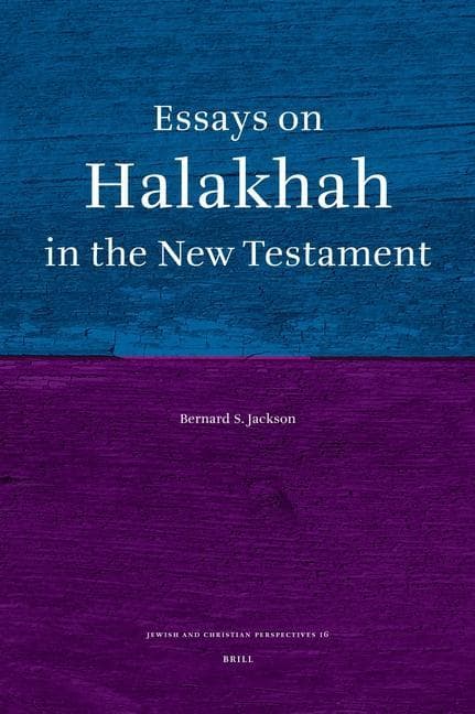 Essays on Halakhah in the New Testament