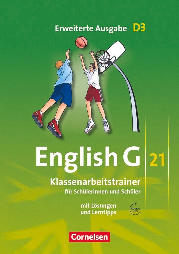 English G 21. Erweiterte Ausgabe D 3. Klassenarbeitstrainer mit Lösungen und Audios online