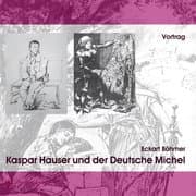 Kaspar Hauser und der Deutsche Michel, 2 Audio-CDs