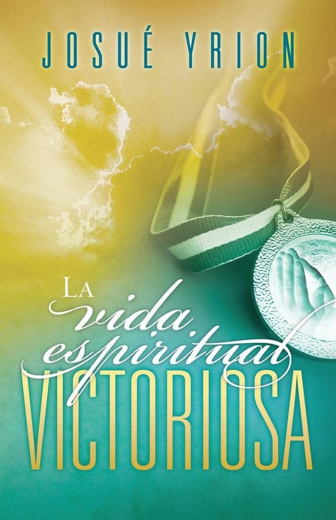 El La Vida Espiritual Victoriosa