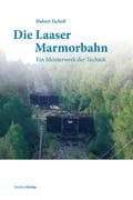 Die Laaser Marmorbahn