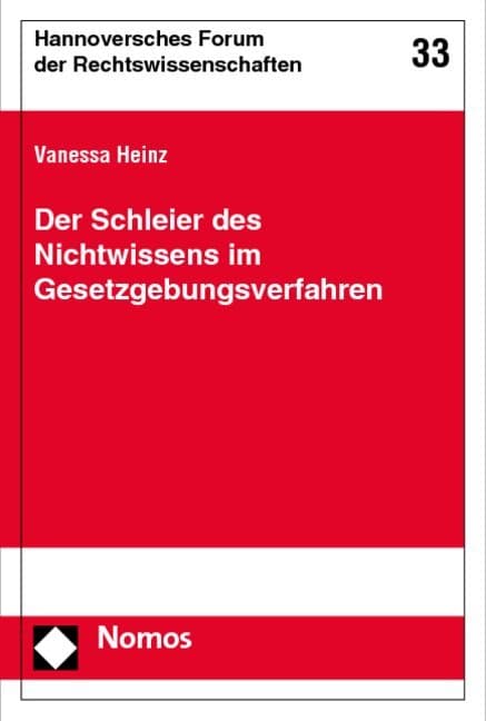 Der Schleier des Nichtwissens im Gesetzgebungsverfahren