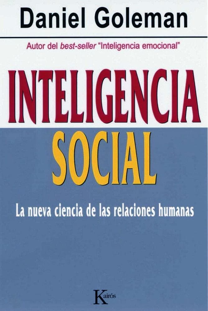 Inteligencia social : la nueva ciencia de las relaciones humanas