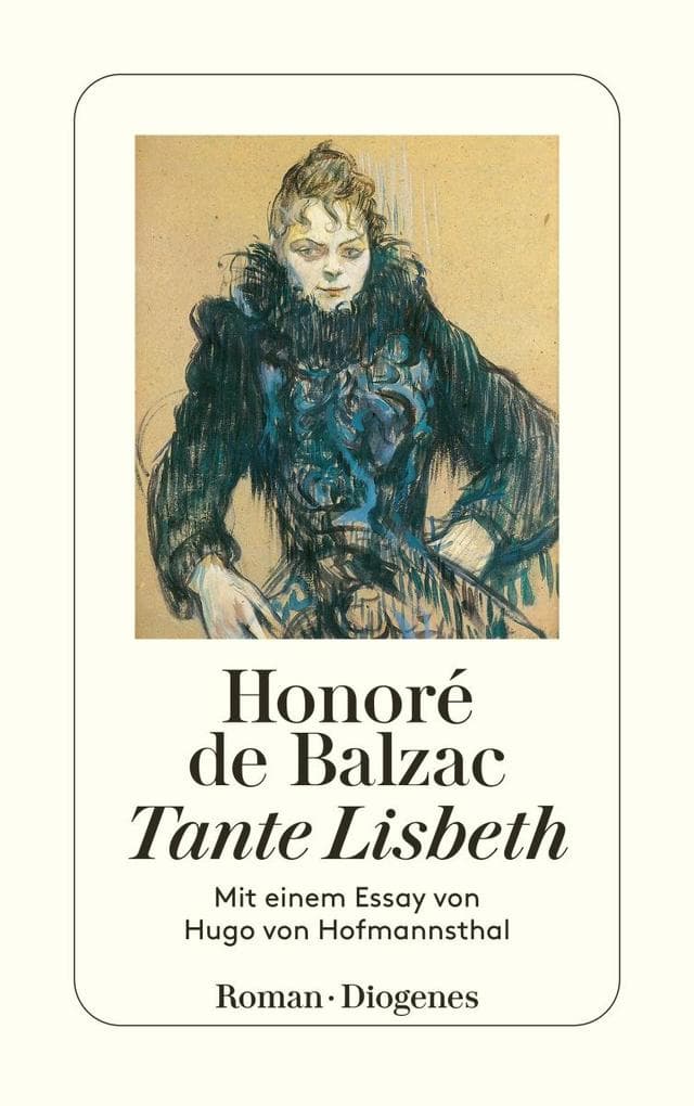 Tante Lisbeth: Mit einem Essay von Hugo von Hofmannsthal