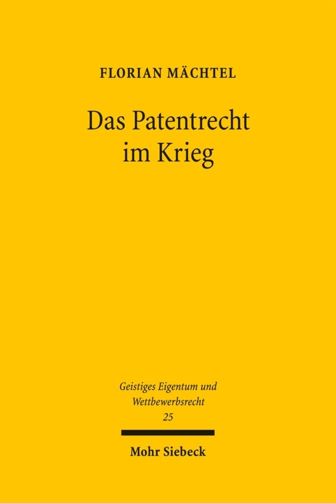 Das Patentrecht im Krieg