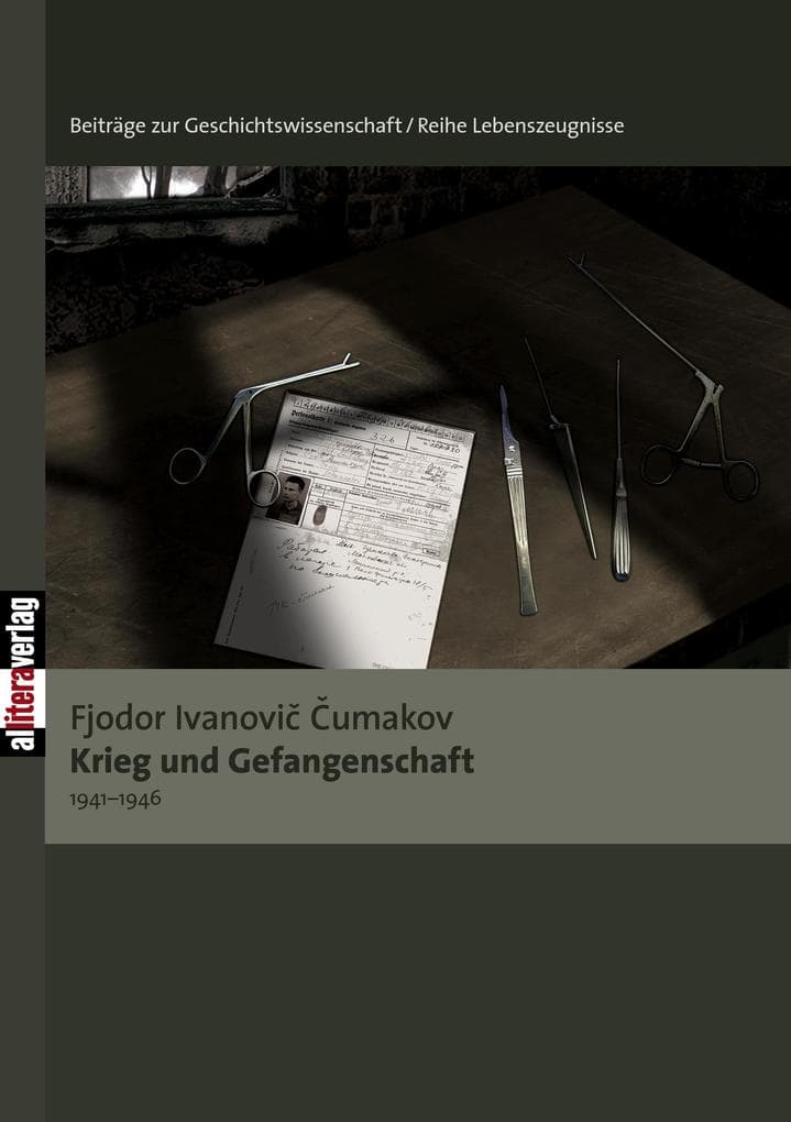 Krieg und Gefangenschaft (1941-1946): Herausgegeben und mit einem Nachwort versehen von Florian Mildenberger