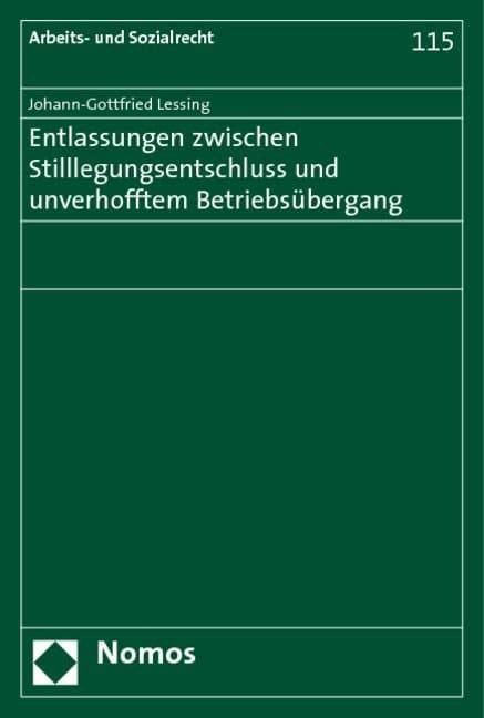 Entlassungen zwischen Stilllegungsentschluss und unverhofftem Betriebsübergang