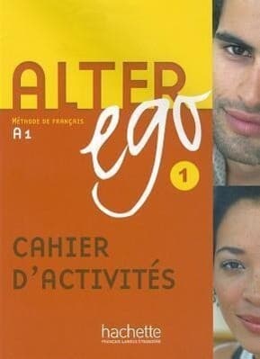 Alter Ego Cahier D'Activites 1: Methode de Francais