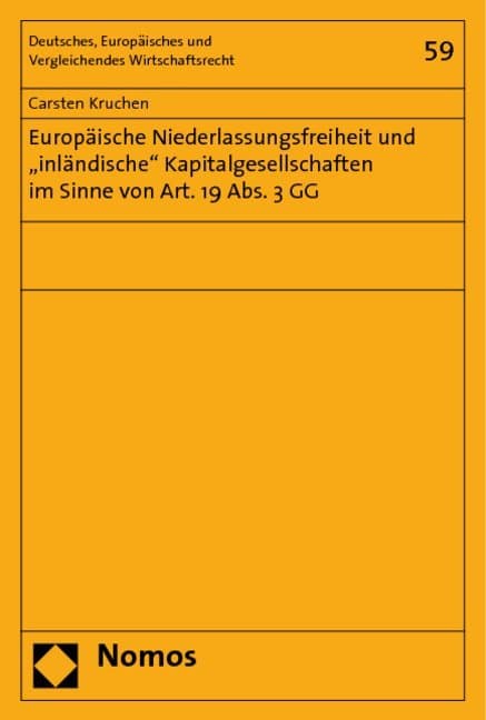 Europäische Niederlassungsfreiheit und 'inländische' Kapitalgesellschaften im Sinne von Art. 19 Abs.