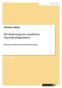 Die Bedeutung der staatlichen Exportkreditgarantien