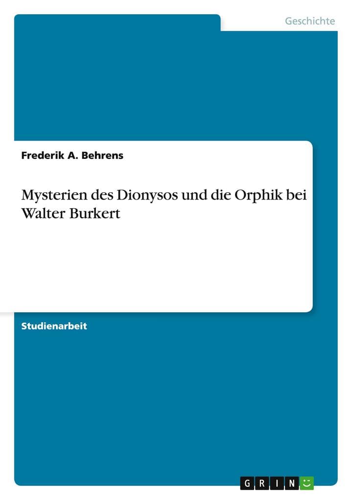 Mysterien des Dionysos und die Orphik bei Walter Burkert
