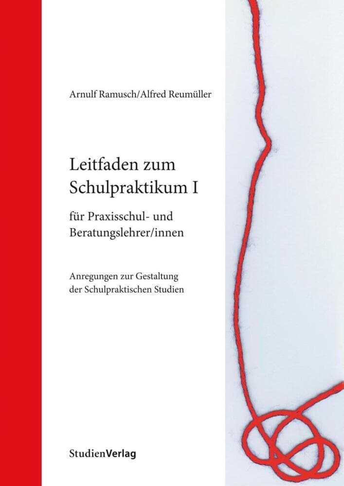 Leitfaden zum Schulpraktikum I für Praxisschul- und Beratungslehrer/innen: Anregungen zur Gestaltung der Schulpraktischen Studien