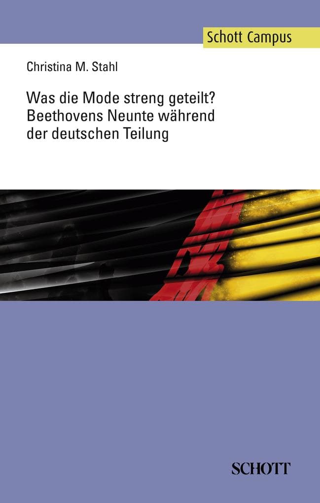 Was die Mode streng geteilt? Beethovens Neunte während der deutschen Teilung